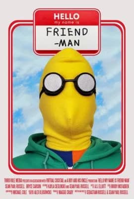 Hello My Name is Friend-Man poster