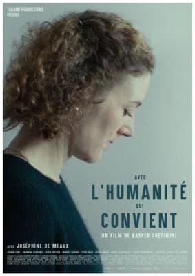 Avec L'humanité Que Convient [With All Due Humanity] poster