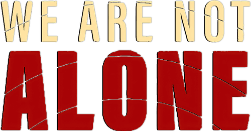 We Are Not Alone