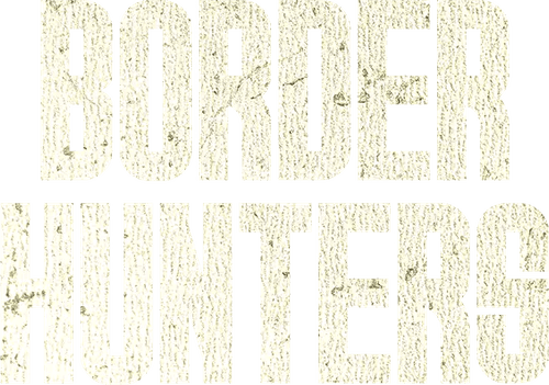 Border Hunters