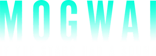 Mogwai: If the Stars Had a Sound