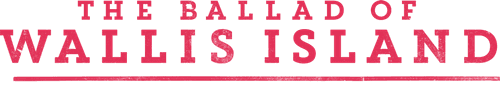 The Ballad of Wallis Island
