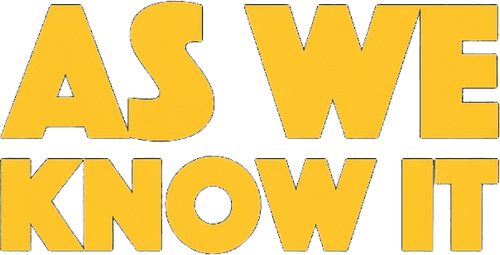 As We Know It